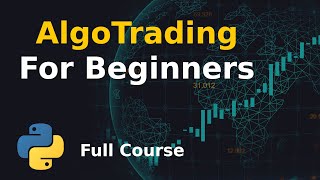 AlgoTrading For Beginners - Full Course in Python