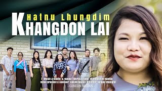 HATNU LHUNGDIM || KHANGDON LAI || Video process & sponsor: GIBEON MEDIA