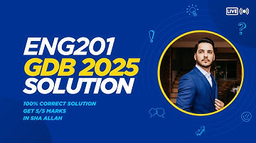 ENG201 GDB SOLUTION 2025 | GET 5/5 MARKS