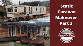 LADYFIELD FARM  How to Renovate a Static Caravan : PART 3 Decking and Shou Sugi Ban