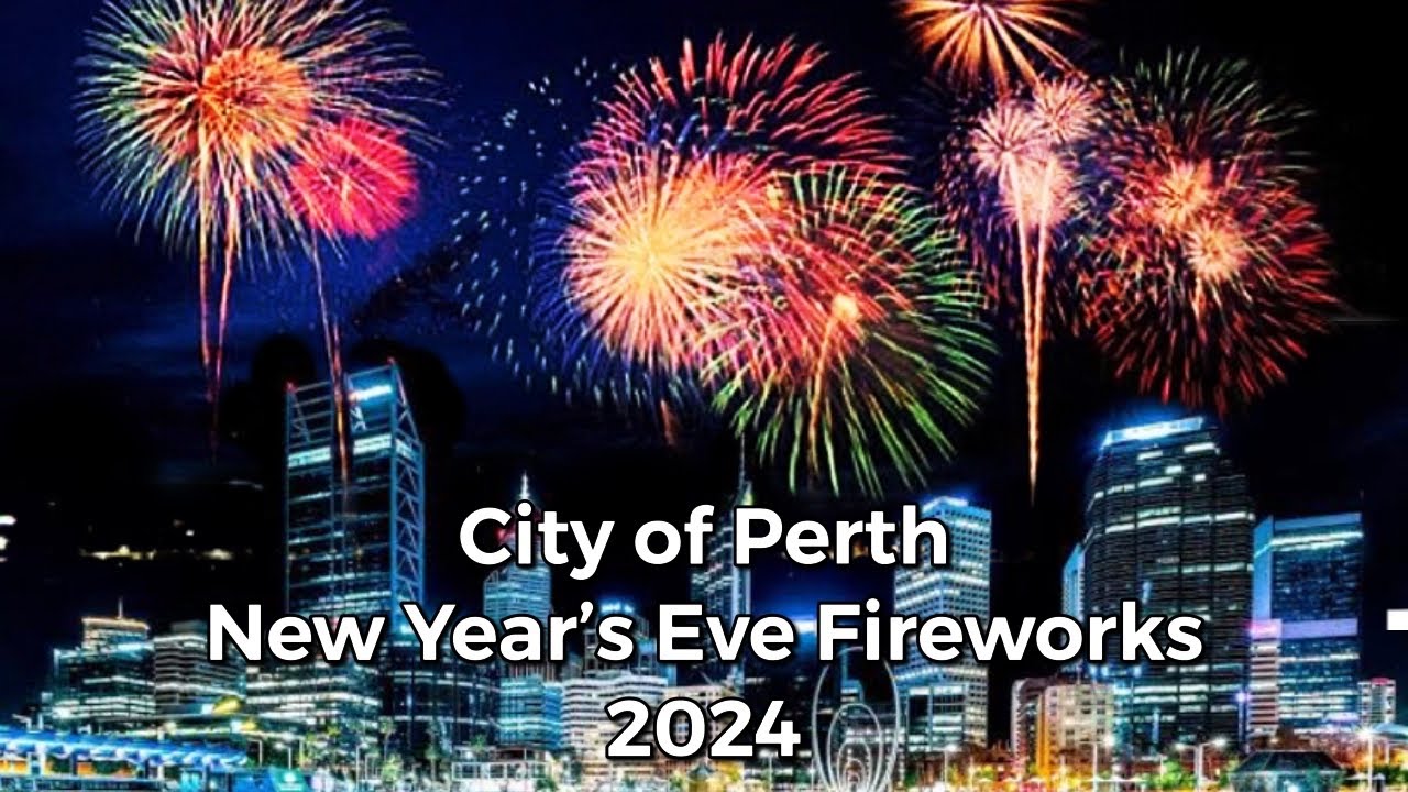 City Of Perth New Year Eve 2024 Fireworks YouTube