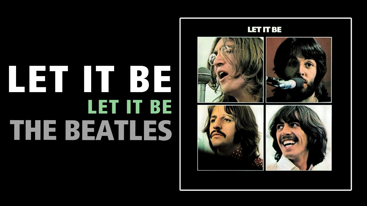 Let It Be / The Beatles - Let It Be - YouTube