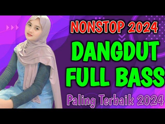 GEBYAR DANGDUT KENANGAN FULL HOUSE | DANGDUT REMIX VIRAL FULL BASS | PALING ENAK DI DENGAR class=