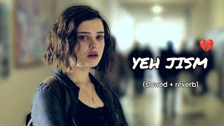 ماذا يوجد في هذا الجسم 💔 | YEH JISM SLOW بطيء مترجمة YEH_JISM #SLOW#