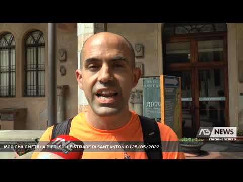 1800 CHILOMETRI A PIEDI SULLE STRADE DI SANT'ANTONIO | 25/05/2022