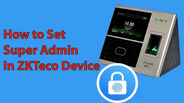 How to Set Super Admin In ZKTeco Device || How to Lock In ZKTeco Device