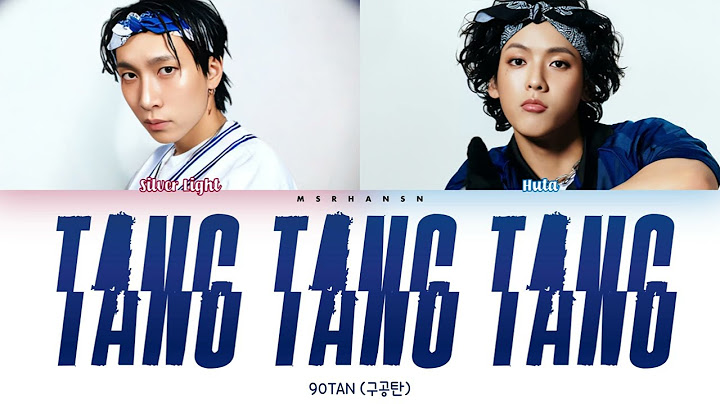 90TAN (구공탄) - TANG TANG TANG (탕탕탕) [Han|Rom|Eng] Color Coded Lyrics 가사