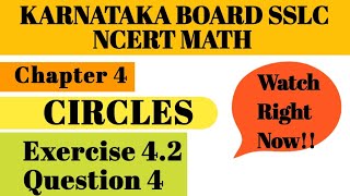 Question 4 Ex 4.2 Chapter 4 Circles class 10|Karnataka Board Math  @Math School  karnatakaboardmath