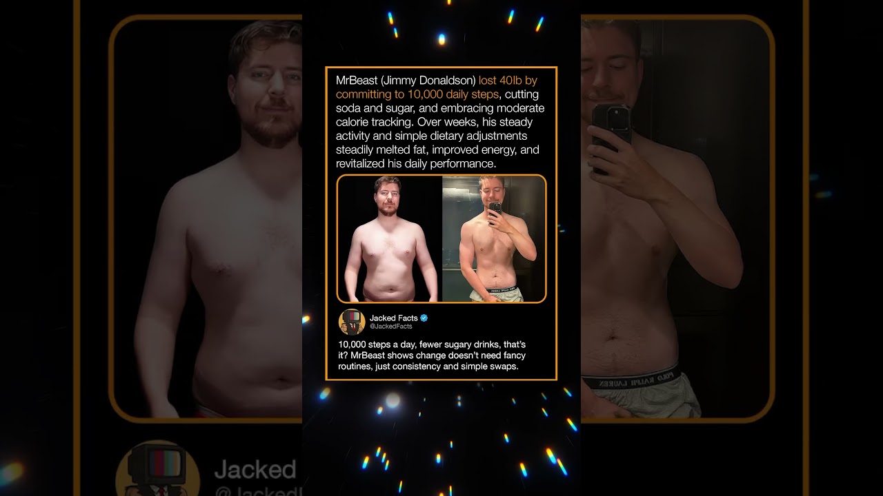 MrBeast (Jimmy Donaldson) lost 40lb by committing to 10,000 daily steps, cutting soda and sugar