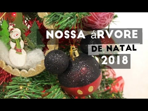 MONTAGEM DA NOSSA ÁRVORE DE NATAL 2018