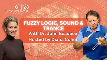 Sound Healing: Vibrations, Frequencies, and Trance [What You Need to Know About Fuzzy Logic]