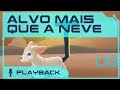 ALVO MAIS QUE A NEVE - MISSÃO HARPA - PLAYBACK