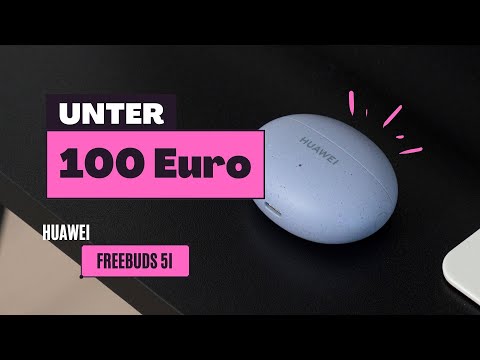 Die besten unter 100 Euro!? Huawei FreeBuds 5i im Test (review)