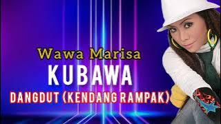 Wawa Marisa - Kubawa - Dangdut Kendang Rampak