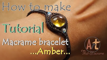 Tutorial how to make a macrame knot bracelet waxed cord with amber, ข้อมือเชือกเทียน มาคราเม่