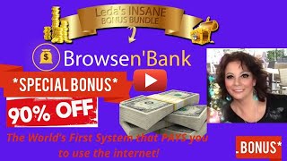 Browse n'Bank Review️First System that PAYS you to use the internet&$2000 worthin CUSTOM BONUSES