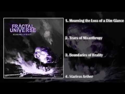 Fractal Universe - Boundaries Of Reality (FULL EP 2015/HD)