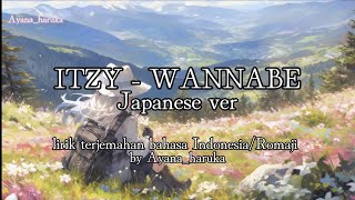 ITZY - WANNABE "Japanese ver" (lirik terjemahan bahasa Indonesia/Romaji)
