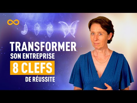 TRANSFORMATION DES ENTREPRISES : 8 CLÉS DE RÉUSSITE