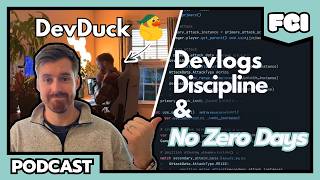 Devlogs, Discipline, and No Zero Days with DevDuck