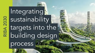 Integrating sustainability targets into the building design process