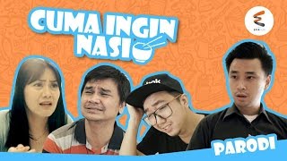 Aku Cuma Pingin Nasi - PARODI Mytha (Aku Cuma Punya Hati)