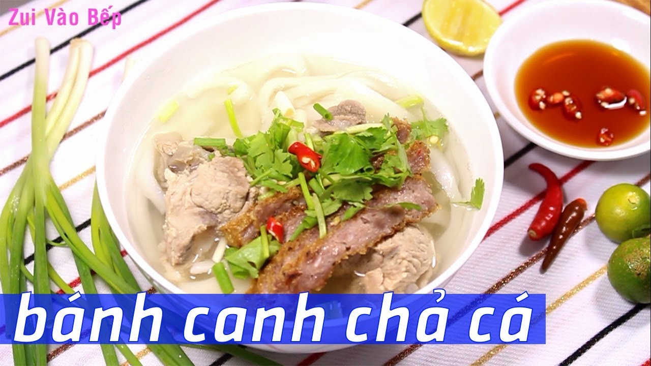 Hướng dẫn Cách nấu bánh canh chả cá – Nấu BÁNH CANH CHẢ CÁ THÁC LÁC tại nhà | Món ngon dễ làm Tập 49