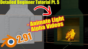 Part 05 : Animate Light & Import Alpha Videos | Blender 2.91 Fireplace Beginner Tutorial