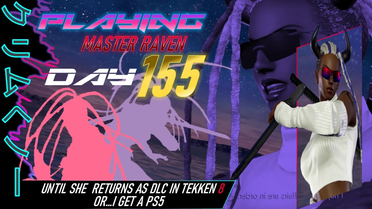 Day 155-Playing Master Raven [IDK LOL]