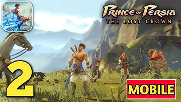 Prince of Persia: Lost Crown Mobile Game  Gameplay Walkthrough Part 2 (Android,iOS)