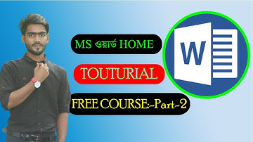 Microsoft Word Home Bangla Tutorial । Part-2। Home । মাইক্রোসফট ওয়ার্ড টিউটোরিয়াল