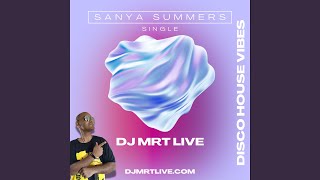 Sanya Summers - DJMRTLIVE
