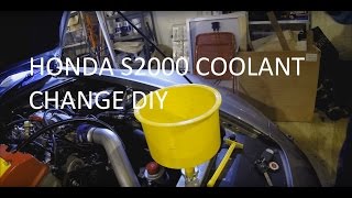 Honda S2000 Coolant Change diy