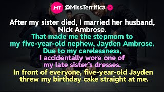 After my sister died, I married her husband, Nick Ambrose. That made me the stepmom to...