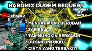 Download lagu MENGAPA KAU BERUBAH X TAK RELA NONSTOP DUGEM HARDMIX (REQUEST BY DANNY)