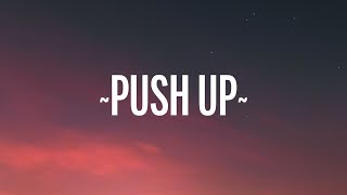 Creeds - Push Up (Lyrics)