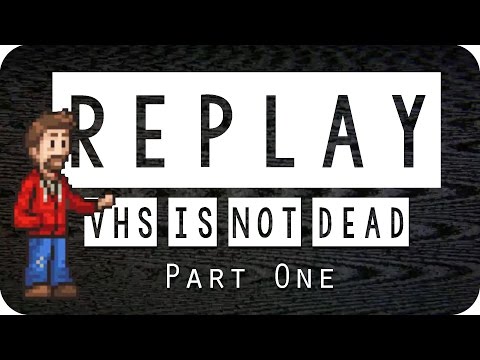 Replay - VHS is Not Dead Gameplay - #01 - Lightning and Outdated Media!