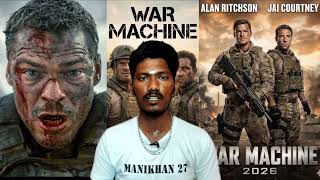 War Machine Blockbuster Movie Tamil Review By MANIKHAN27#Warmachinereview #Alanritchson #Jaicourtney