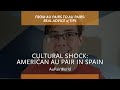 Cultural Shock: American Au Pair in Spain | AuPairWorld