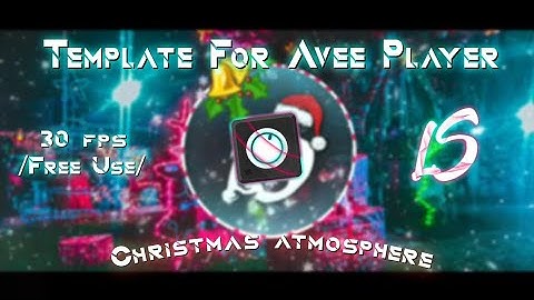 Template For Avee Player // By LuyxLS [Christmas Atmosphere] Christmas special