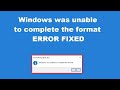 How to fix Windows was unable to complete the format