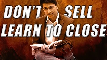 Closing Clients without Selling || Example Expained || Dev Gadhvi