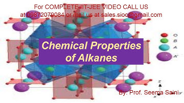 IIT JEE | CLASS XI | HYDROCARBON | CHEMICAL PROPERTIES OF ALKANES | BY: PROF. SEEMA SAINI