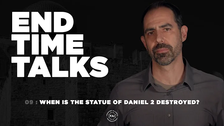 End Time Talks 09: When is the Statue of Daniel 2 ...