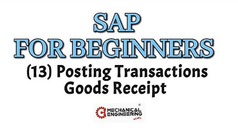 SAP FOR BEGINNERS |(13)Posting Transactions-Goods Receipt #saptutorial #SAP