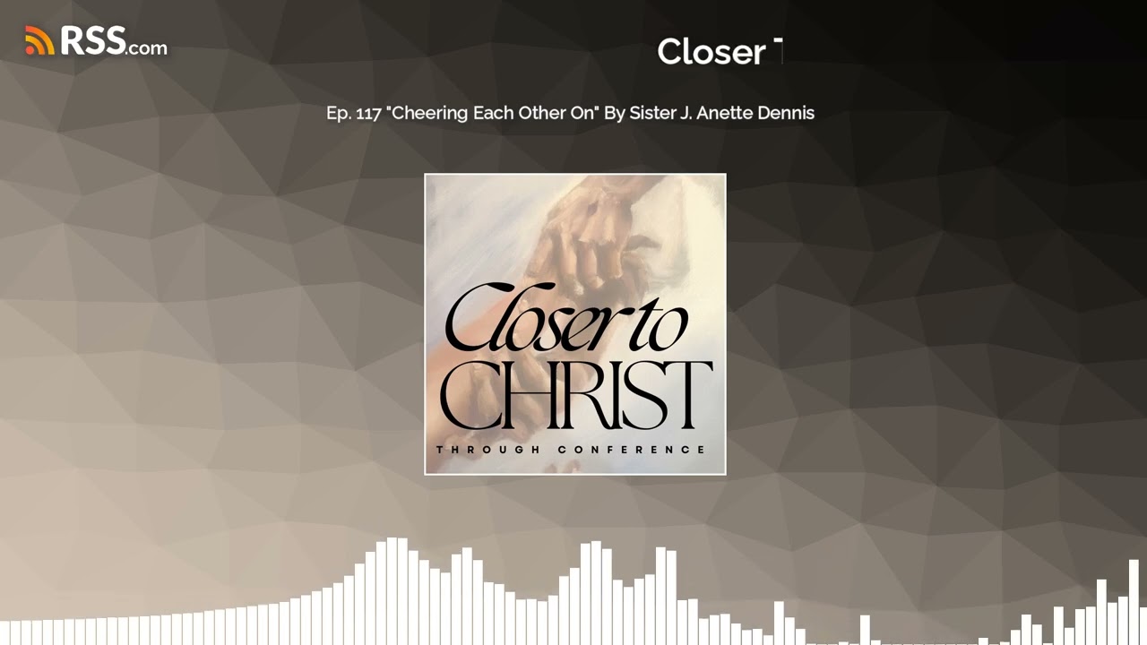 Ep. 117 "Cheering Each Other On" By Sister J. Anette Dennis