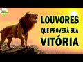 Louvores Que Proverá Sua Vitória - Melhores Músicas Gospel 2023 - Top Hinos