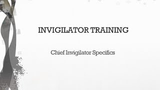 07 - Chief Invigilator Specifics