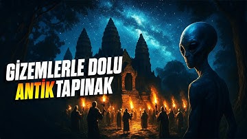 HALA ÇÖZÜLEMEYEN ANTİK GİZEMLER! - Angkor Wat, Kamboçya