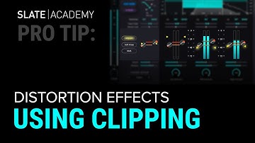 Pro Tip: Distortion Effects Using Clipping | Slate Academy